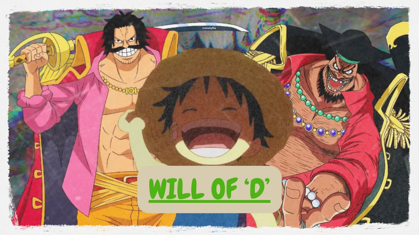 The Will of D Explained: Why These One Piece Characters Matter